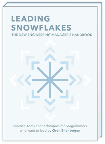 Leading Snowflakes: The New Engineering Manager's Handbook — Pactical tools and techniques for programmers who want to lead The New Engineering Manager's Handbook — tools & techniques for programmers who want to lead